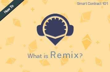 Smart Contract 101: What is Remix?