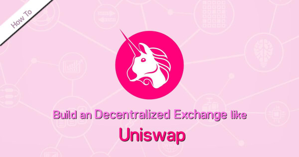 how-to-build-an-uniswap-exchange